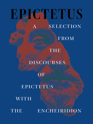 cover image of A Selection from the Discourses of Epictetus with the Encheiridion